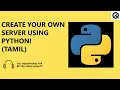 How to Create Your Own Server Using Python Client-Server Application Quick Tutorial