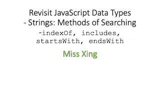 36 JavaScript Data Types - Strings Search for strings