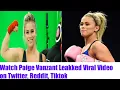 Watch Paige Vanzant Leakked Viral on Twitter Reddit Tiktok