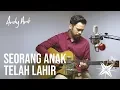 Download Lagu Seorang anak telah lahir (Cover) Andy Ambarita