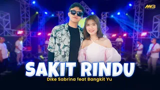 Download DIKE SABRINA Feat. BANGKIT YU - SAKIT RINDU  | Feat. BINTANG FORTUNA (Official Music Video) MP3