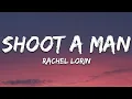 Download Lagu @RachelLorinMusic  - Shoot A Man (Lyrics) [7clouds Release]
