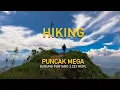 Download Lagu HIKING PUNCAK MEGA GUNUNG PUNTANG // Pendakian via PGPI - Eksplore Alam Anegas Hill
