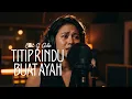 Lagu 🎶 Titip Rindu Buat Ayah - Ebit G Ade (Cover) - By Kamar Cover