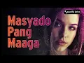 Lagu Ben \u0026 Ben - Masyado Pang Maaga Lyrics BEST Female Version