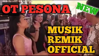 ot pesona terbaru full remix