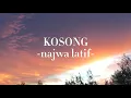 Download Lagu Najwa Latif - kosong (lirik)