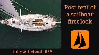 FOLLOWTHEBOAT | #56 | Esper post refit 1st look; changing water pump; aerial views from mast