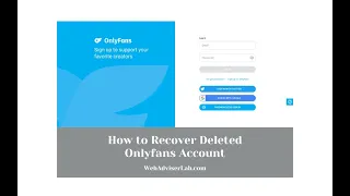 How to Recover Deleted OnlyFans Account A Step-by-Step Guide