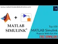 Top 100 MATLAB Simulink Projects With File Free Download