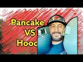 pancake vs hood