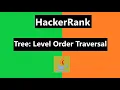 Tree Level Order Traversal Hackerrank Solution - java 8 Hackerrank Data Structures