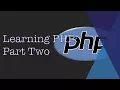 Learning PHP - Part Two Loops Conditionals and Functions