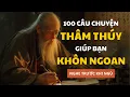 Lagu 100 câu chuyện giúp bạn SỐNG KHÔN | Triết Lý Cuộc Sống