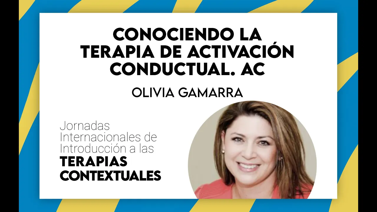 Conociendo la Terapia de Activación Conductual. AC – Olivia Gamarra
