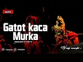 Lagu Gatot kaca murka full (audio) | Wayang golek -(Alm) H.asep sunandar s