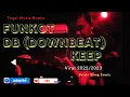Lagu DIJAMIN CADAS!!! DJ Funkot Spesial DownBeat jedag jedug keep single full bass 2023