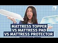 Mattress Topper vs Mattress Pad vs Mattress Protector - The Differences Explained