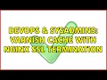 DevOps SysAdmins Varnish cache with Nginx SSL termination