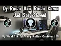 Lagu DJ RINDU AKU RINDU KAMU JADI SATU SLOWED BY DJ MAMAN FVNDY RMX 🎶 || DJ VIRAL TIK TOK TERBARU 2025 ‼️
