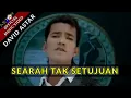 Download Lagu SEARAH TAK SETUJUAN - DAVID ASTAR (OFFICIAL MUSIC VIDEO)