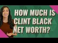 How much is Clint Black net worth