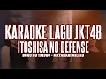 Download Lagu KARAOKE JKT48 - Itoshisa no defense (Pertahanan akan cinta)