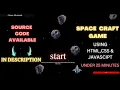 Created Space Craft Asteroids Destroyer Game Using HTML CSS JAVASCRIPT