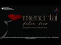Download Lagu MENCINTAI DALAM DIAM - USTADZAH HALIMAH ALAYDRUS
