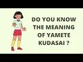 Yamete Kudasai Meaning - Yamero Dame and Yada