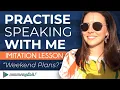 Download Lagu Imitation Lesson  | Weekend Plans | Speak English clearly and confidently