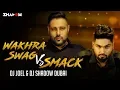 Download Lagu Navv Inder feat Badshah | Wakhra Swag vs Smack | DJ Joel \u0026 DJ Shadow Dubai Mashup | Full Video