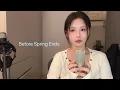 Lagu Before Spring Ends (cover)