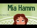 Mia Ham Biography For Children Mary Nhin Yuliia Zolotova Titi Read Aloud