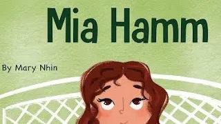 Mia Ham Biography For Children Mary Nhin Yuliia Zolotova Titi Read Aloud
