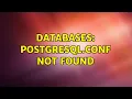 Databases Postgresql conf not found