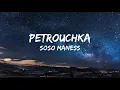 Petrouchka - Soso Maness Lyrics