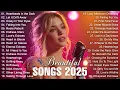 Lagu Beautiful Love Songs 2025 | Romantic Ballads Collection 💗 The Most Beautiful Romantic Music 2025