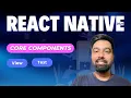 React Native Tutorial Hindi 05 - Core Component