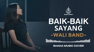 baik baik sayang wali band video lyric cover by shaka music