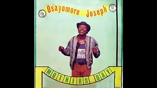 osayomore joseph mothers day osayomorejoseph nigerianmusic edomusic benincity 80s
