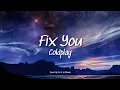 Lagu Coldplay - Fix You (Lyrics \u0026 Acoustic Cover) by First to Eleven