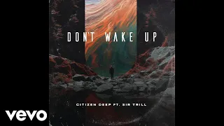 citizen deep u0026 atmos blaq dont wake up official audio ft sir trill