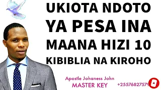 UKIOTA NDOTO YA PESA INA MAANA HIZI 10 KIBIBLIA NA KIROHO Apostle Johaness John 