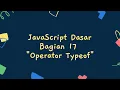 Javascript Dasar Bagian 17 Operator Typeof