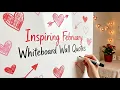 Inspiring February Whiteboard Wall Quotes
