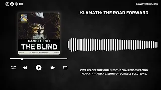 Ep 122 Klamath The Road Forward