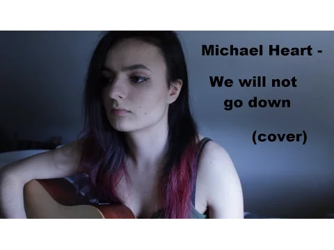 Download MP3 Michael Heart - We will not go down (cover by KarKjar)