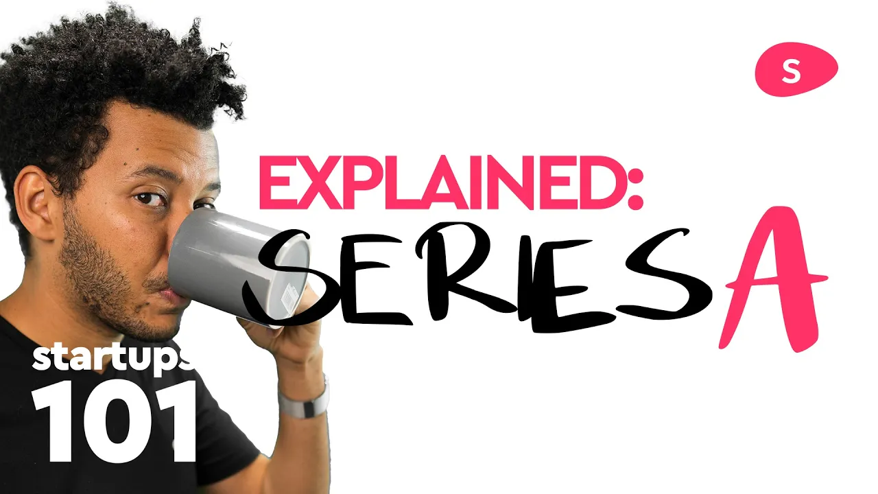 Startup Funding Explained - Series A Funding (Part III)