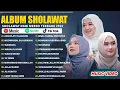Lagu SHOLAWAT MERDU NISSA SABYAN, AI KHODIJAH, ALFINA NINDIYANI FULL ALBUM 2025_ SHOLAWAT NABI TERBARU